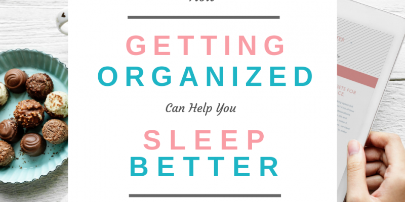 Organize and sleep