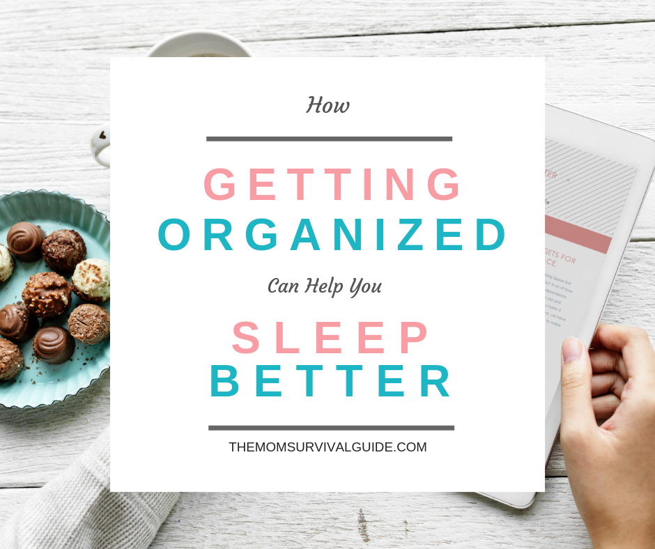 Organize and sleep