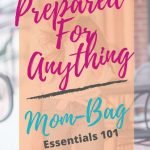 be prepared for anything mom bag essentials 101 pin peach pink and teal wording