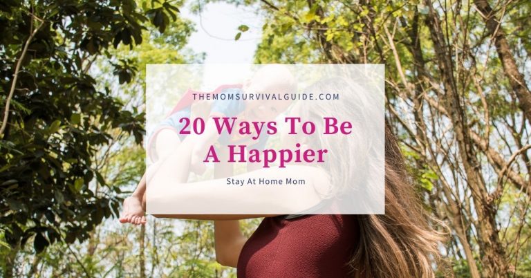 20 Ways to be Happy As A Stay At Home Mom