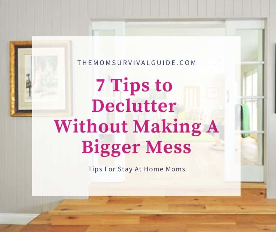 7 tips to declutter without mess