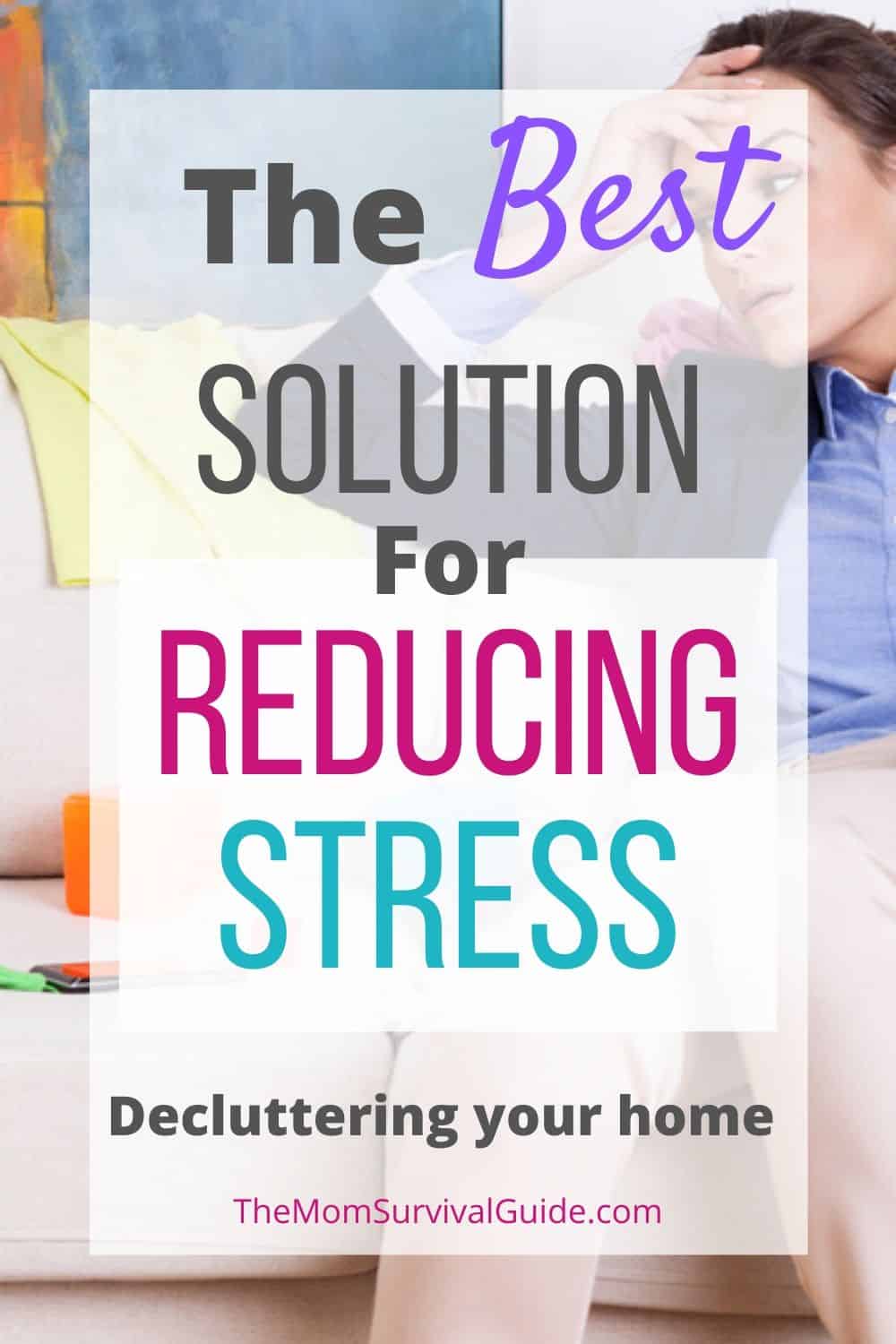 8 Reasons Why Clutter Causes Way More Stress In Your Life The Mom Survival Guide