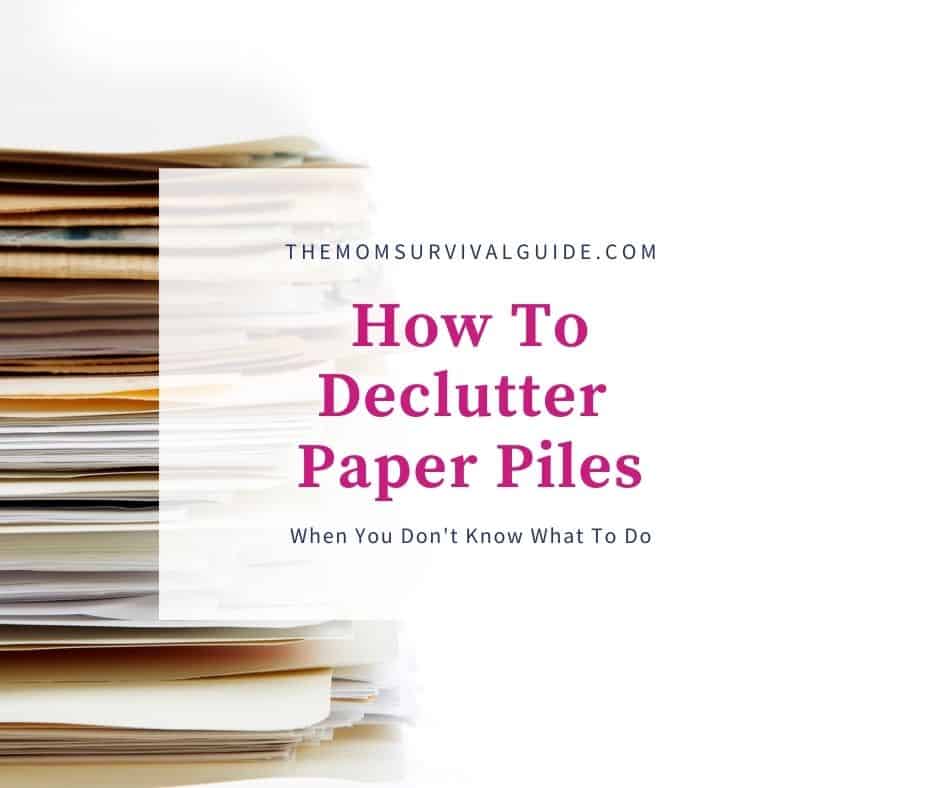 How to Declutter Paper Piles