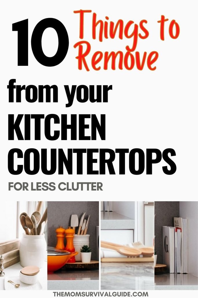 10 things to remove form your kitchen countertops for less clutter pin for pinterest with images of utensil holder, salt and pepper shaker, books, and cutting board