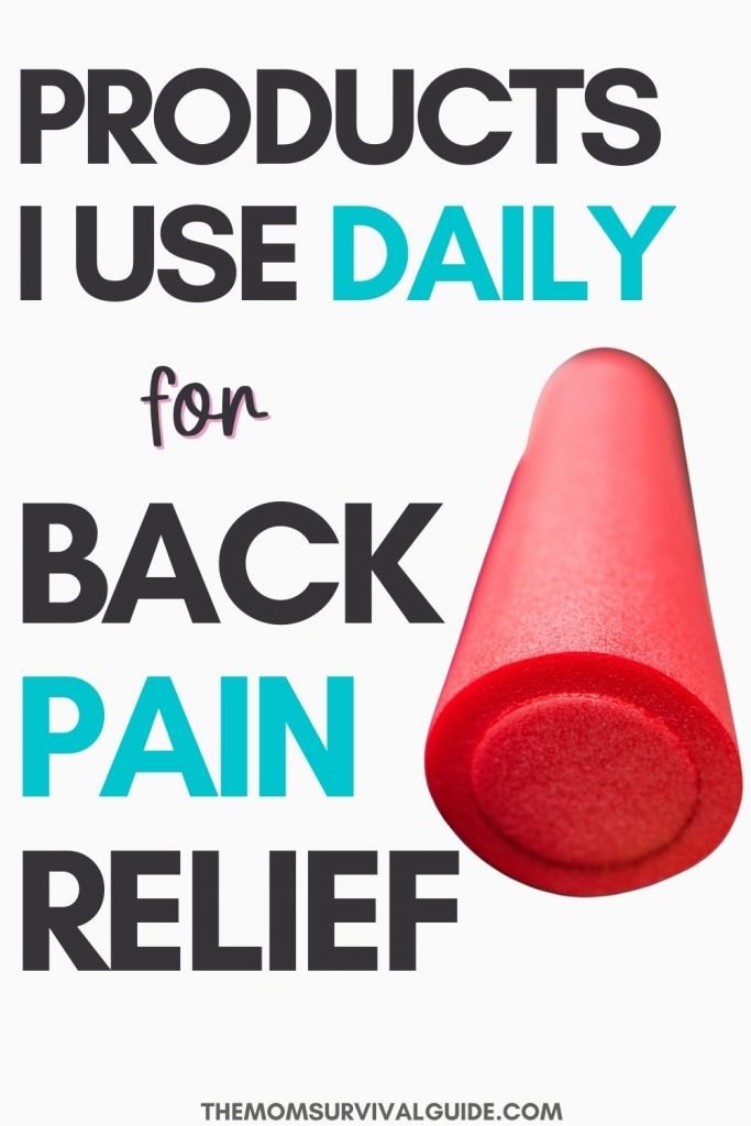 black and aqua words products I use daily for back pain relief with a picture of a red foam roller pin