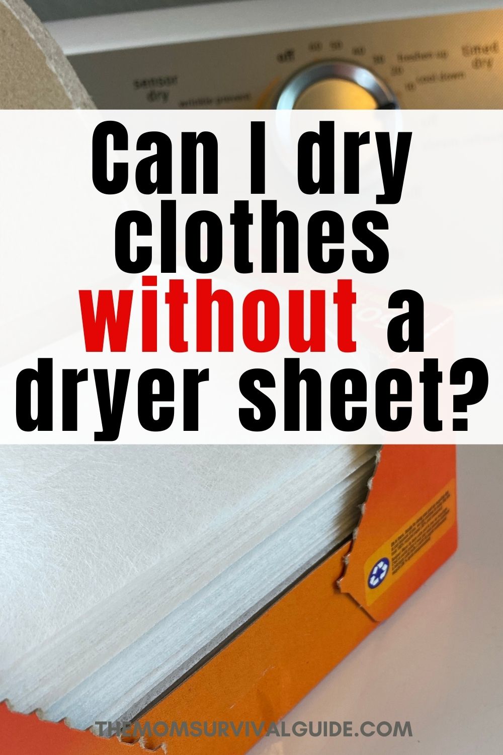 Can I dry clothes without a dryer sheet? The Mom Survival Guide