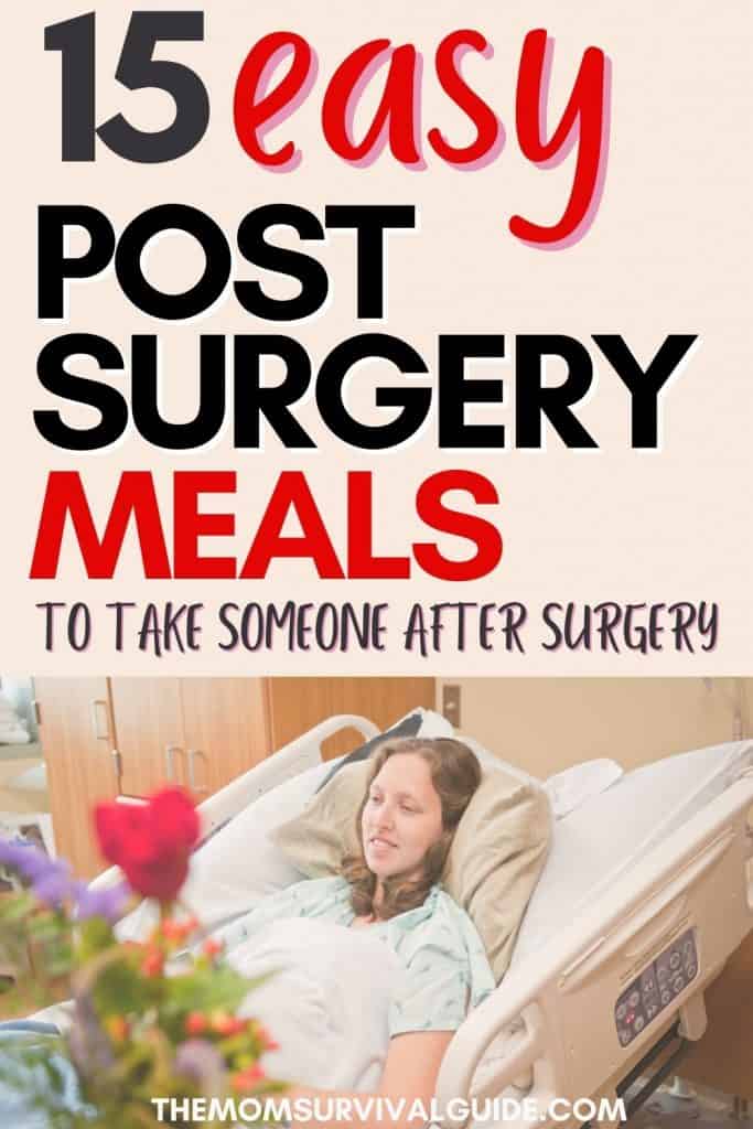 15 Easy Meals To Take Someone After Surgery The Mom Survival Guide