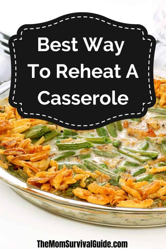 best ways to reheat casserole in oven pin with black label, white writing and green bean casserole