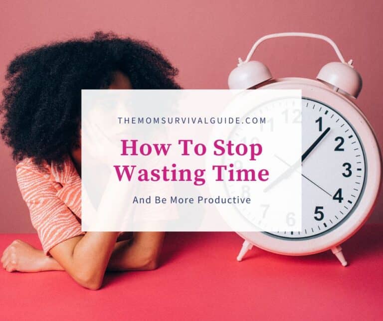 How To Stop Wasting Time: 11 Tips To Get Things Done